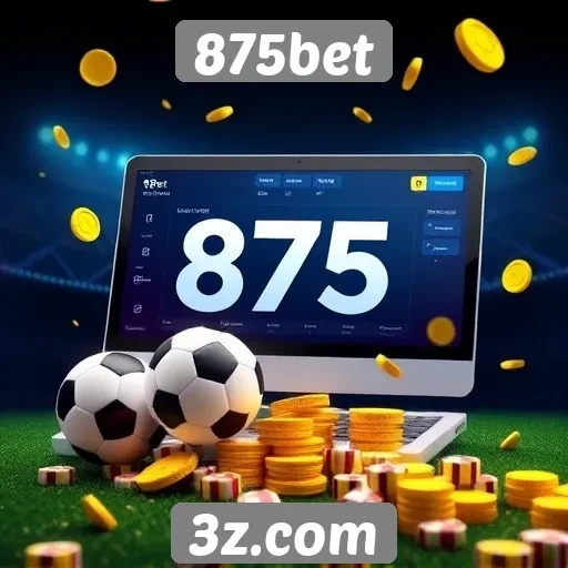 Vantagens da plataforma 875bet para apostadores